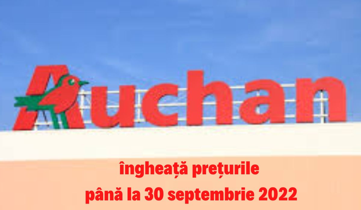 Veste colosală pentru români! Auchan nu majorează preţurile la peste 3.000 de produse, până la data de 30 septembrie