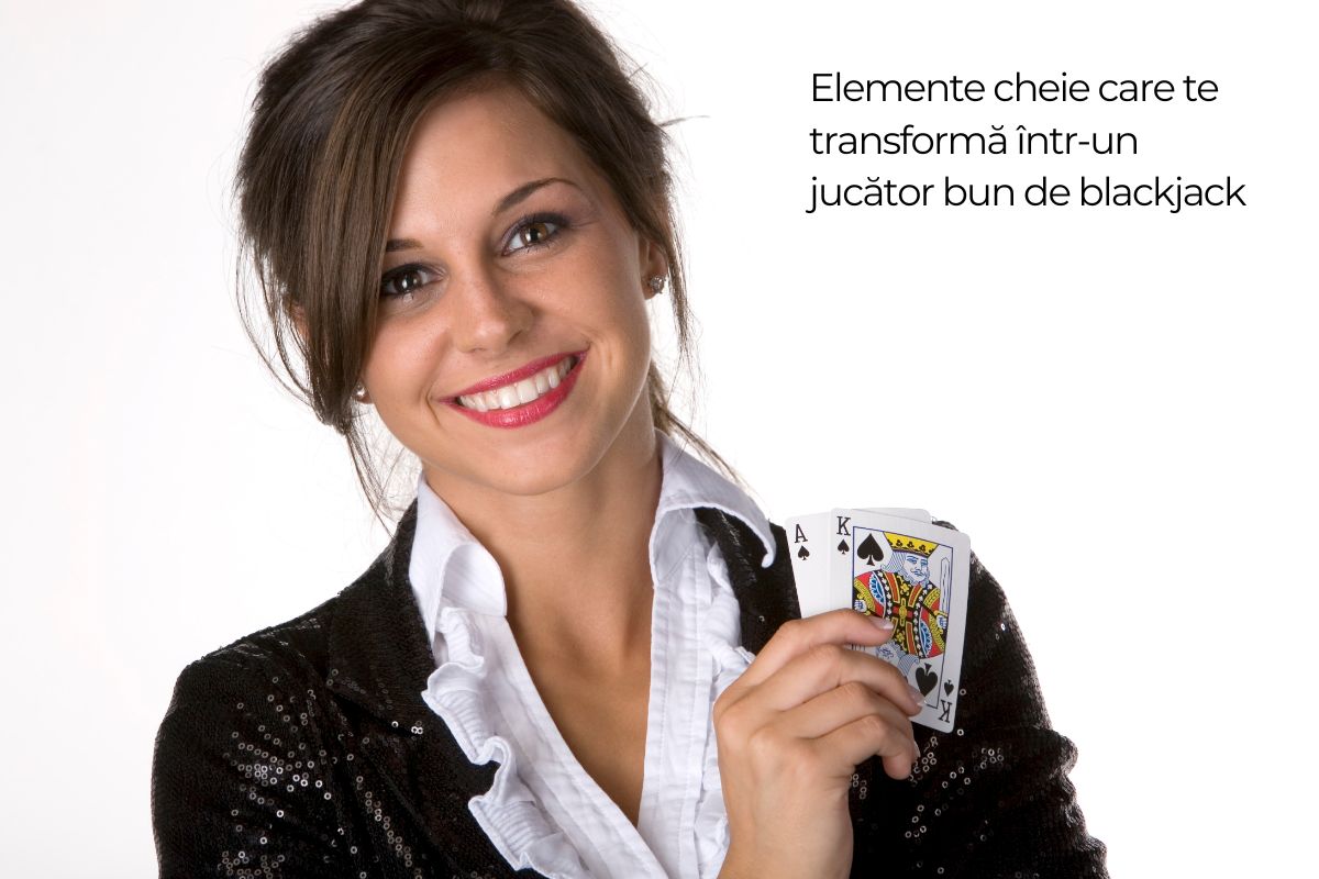 Elemente cheie care te transformă într-un jucător bun de blackjack